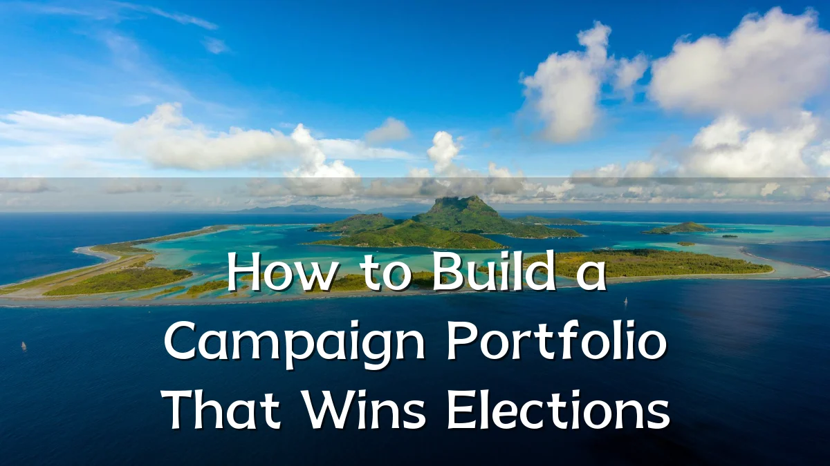 How to Build a Campaign Portfolio That Wins Elections