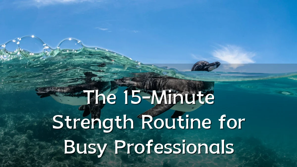 The 15-Minute Strength Routine for Busy Professionals